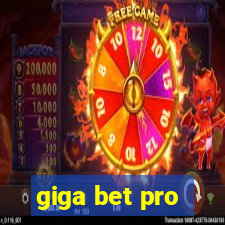 giga bet pro